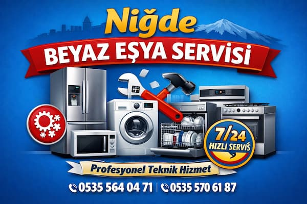 Niğde Beyaz Eşya Servisi